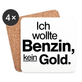 Ich wollte Benzin kein Gold Spruch Shirt - Untersetzer (4er-Set) - Weiß - Vorne