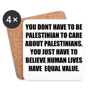 YOU DONT HAVE TO BE PALESTINIAN TO CARE ABOUT PALE - Untersetzer (4er-Set) - Weiß - Vorne