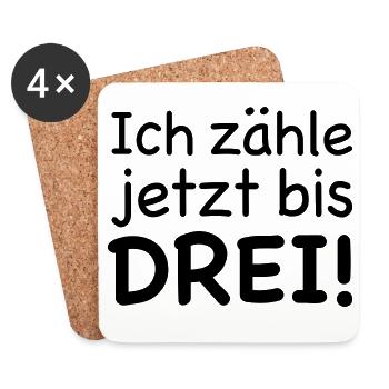 Ich zähle jetzt bis Drei - Untersetzer (4er-Set) - Weiß - Vorne