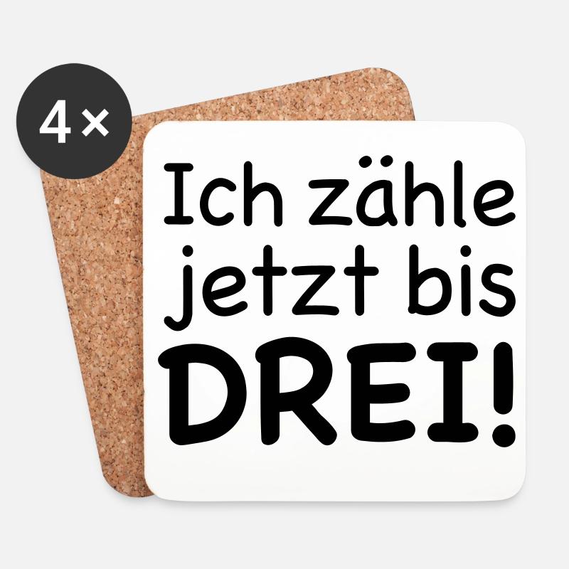 Ich zähle jetzt bis Drei - Untersetzer (4er-Set) - Weiß