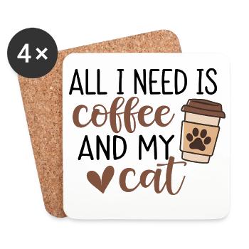 Alles, was ich brauche, ist Kaffee und meine Katze - Untersetzer (4er-Set) - Weiß - Vorne