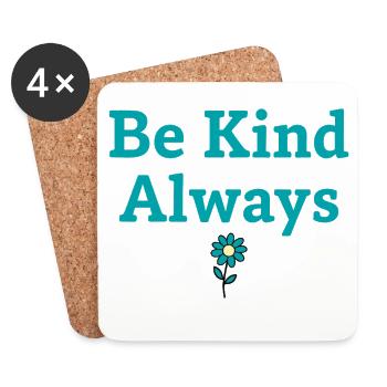 Be Kind Always Statement Saying - Coasters (set of 4) - white - Front