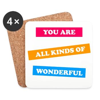 You Are All Kinds of Wonderful - uplifting  - Coasters (set of 4) - white - Front