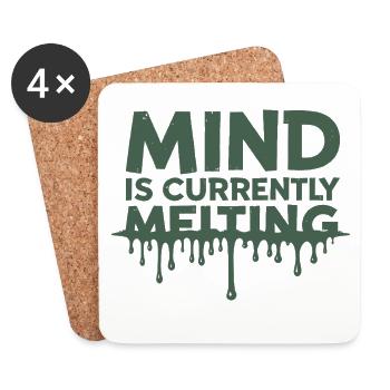Mind Is Currently Melting Spruch Stress Burnout - Coasters (set of 4) - white - Front
