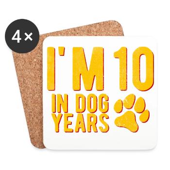 J’ai 10 ans en années de chien, environ 70 ans, anniversaire drôle - Dessous de verre (lot de 4) - blanc - Devant
