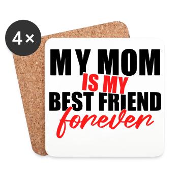 Mom Is My Best Friend Forever Shirt - Coasters (set of 4) - white - Front