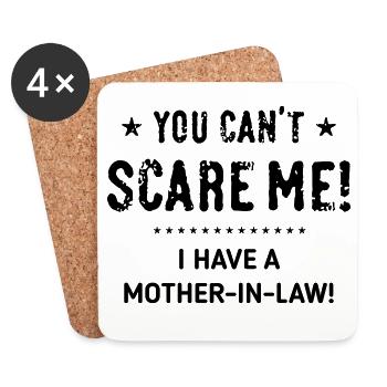 You Can't Scare Me! – I Have A Mother-In-Law! (B) - Coasters (set of 4) - white - Front