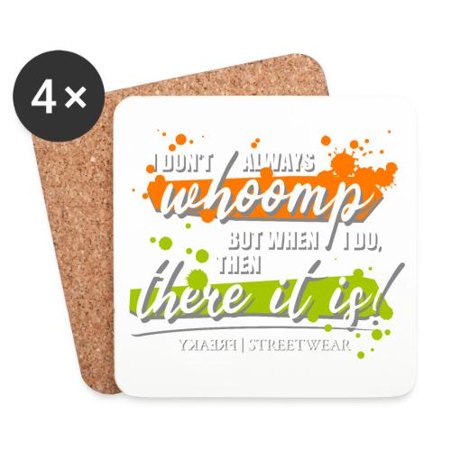I don't always whoomp - Untersetzer (4er-Set)