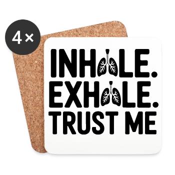 Respiratory therapist funny: Inhale, Exhale, Trust me - Coasters (set of 4) - white - Front