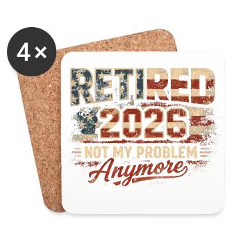 Retirement in 2026 – no longer my problem. Retirement - Coasters (set of 4) - white - Front