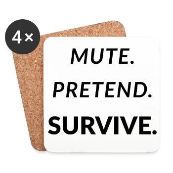 Mute. Pretend. Survive. - Funny Remote Work - Coasters (set of 4) - white - Front