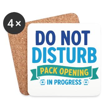 Do Not Disturb Pack Opening In Progress Trading - Coasters (set of 4) - white - Front