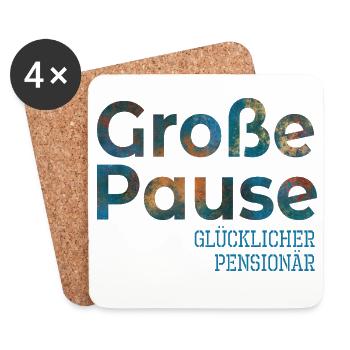 Abschiedsgeschenke Glücklicher Pensionär - Pause - Untersetzer (4er-Set) - Weiß - Vorne