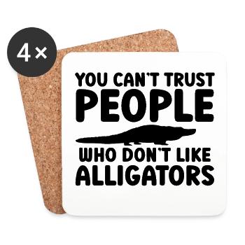 Trust People Who Like Alligators - Untersetzer (4er-Set) - Weiß - Vorne