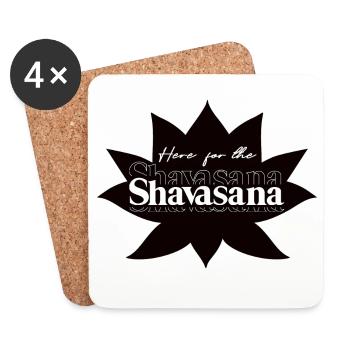 Here for the Shavasana – Yoga Humor Design - Coasters (set of 4) - white - Front