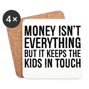 money isn't everything but it keeps the kids in - Coasters (set of 4) - white - Front