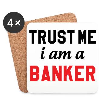 Glaub mir, ich bin Banker - Untersetzer (4er-Set) - Weiß - Vorne