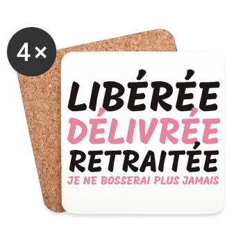 Libérée délivrée retraitée - cadeauhumour retraite - Dessous de verre (lot de 4) - blanc - Devant