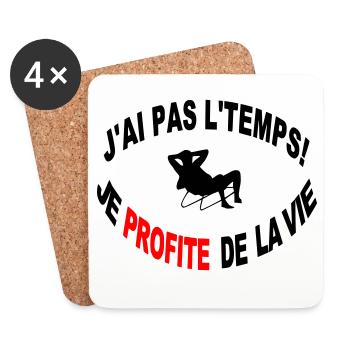 Non J'ai Pas Le Temps Je Profite de la Vie - Dessous de verre (lot de 4) - blanc - Devant