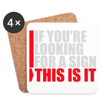 If You're Looking For A Sign This Is It Lustig - Untersetzer (4er-Set) - Weiß - Vorne