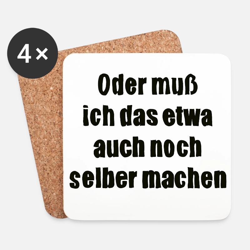 Or do I have to do it myself - Coasters (set of 4) - white