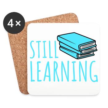 Still Learning Growth Student Motivation Saying - Coasters (set of 4) - white - Front