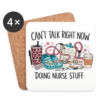 Can't Talk Right Now Nurse Stuff - Coasters (set of 4) - white - Front