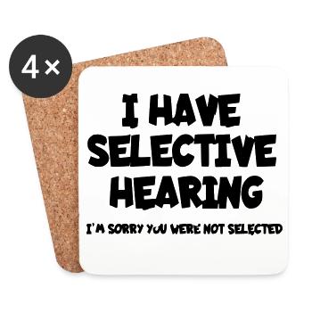 J’ai une audition sélective. Humour* - Dessous de verre (lot de 4) - blanc - Devant