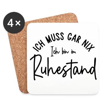 Ich muss gar nix Ich bin im Ruhestand Geschenk - Untersetzer (4er-Set) - Weiß - Vorne