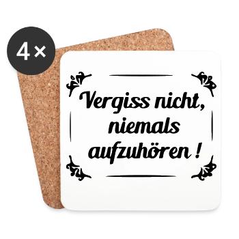 Vergiss nicht niemals aufzuhoeren - Untersetzer (4er-Set) - Weiß - Vorne