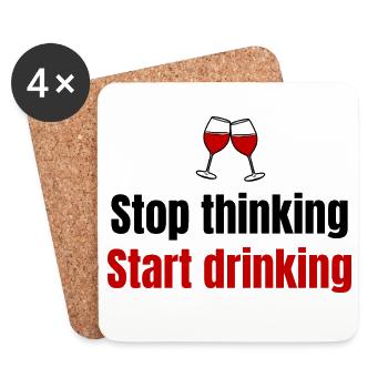 Stop Thinking Start Drinking funny party saying - Coasters (set of 4) - white - Front