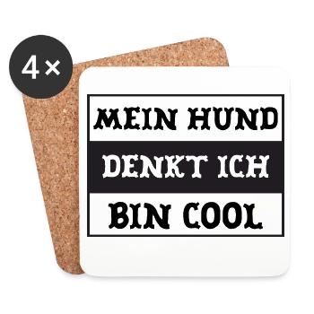 My dog thinks I'm cool - Coasters (set of 4) - white - Front