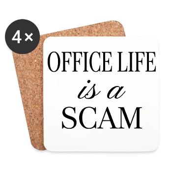 La vie de bureau est une arnaque - Citation sarcastique - Dessous de verre (lot de 4) - blanc - Devant