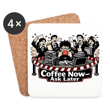 Coffee Now – Ask Later - Coasters (set of 4) - white - Front