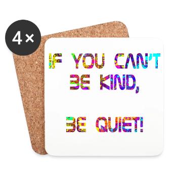 If you can't be kind, be quiet! lila rot - Untersetzer (4er-Set) - Weiß - Vorne
