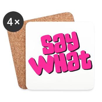 Say What - Untersetzer (4er-Set) - Weiß - Vorne