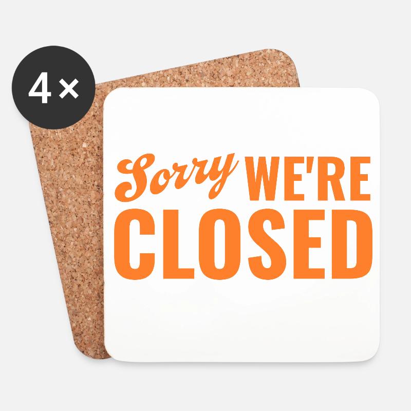 Sorry We’re Closed – Ironisches Statement - Untersetzer (4er-Set) - Weiß