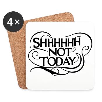 Chut, pas aujourd’hui - Humour sarcastique et audacieux - Dessous de verre (lot de 4) - blanc - Devant