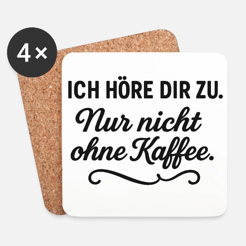 Ich höre dir zu – Nur mit Kaffee - Untersetzer (4er-Set) - Weiß