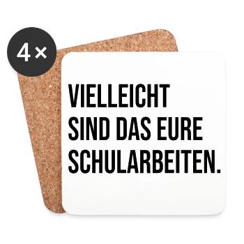 Vielleicht sind das eure Schularbeiten. (schwarz) - Untersetzer (4er-Set) - Weiß - Vorne