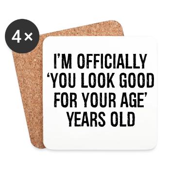 I'm officially you look good for your age years - Untersetzer (4er-Set) - Weiß - Vorne