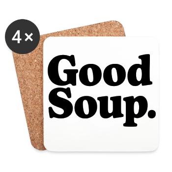Good Soup Meme Saying for Soup Lovers - Coasters (set of 4) - white - Front