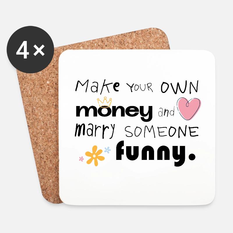 Make Your Own Money & Marry Someone Funny - Untersetzer (4er-Set) - Weiß