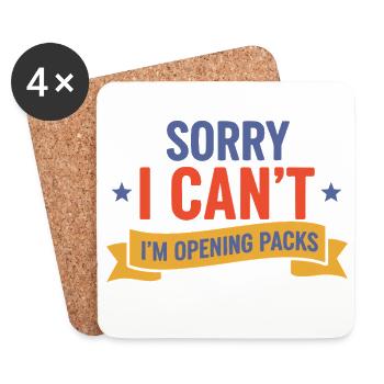 Sorry I Cant Im Opening Packs Trading Card - Coasters (set of 4) - white - Front