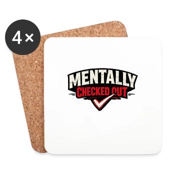 Mentally Checked Out - Coasters (set of 4) - white - Front