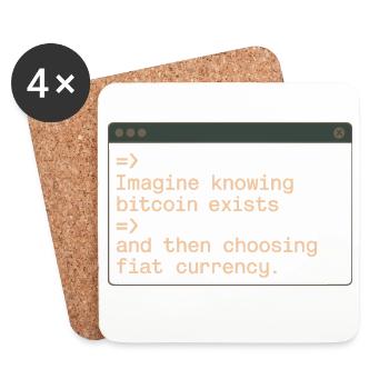 Bitcoin Imagine Knowing Bitcoin Exists Crypto BTC - Coasters (set of 4) - white - Front