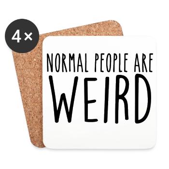 Les Gens Normaux Sont Bizarres | Humour Citation - Dessous de verre (lot de 4) - blanc - Devant