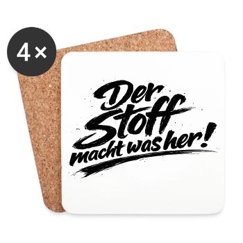 cooler Spruch "der Stoff macht was her" - Untersetzer (4er-Set) - Weiß - Vorne