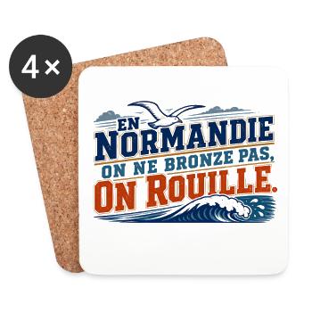 Normandie, on ne bronze pas, on rouille - Dessous de verre (lot de 4) - blanc - Devant