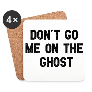 Don't Go Me On The Ghost Lustiges Denglisch - Untersetzer (4er-Set) - Weiß - Vorne